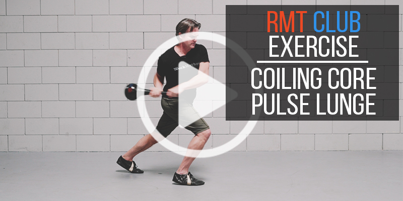 RMT Club Exercise: Coiling Core Pulse Lunge